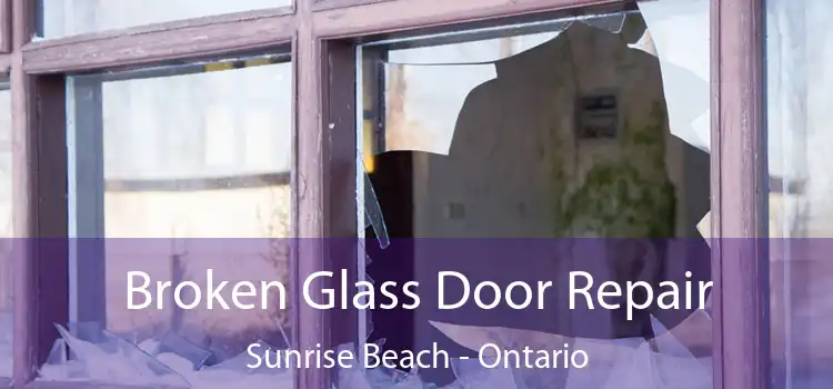Broken Glass Door Repair Sunrise Beach - Ontario