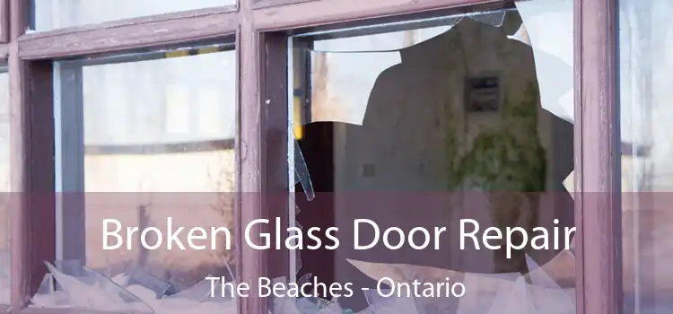 Broken Glass Door Repair The Beaches - Ontario