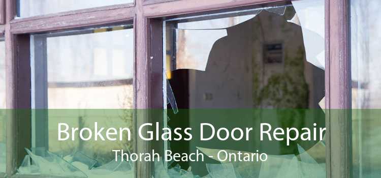 Broken Glass Door Repair Thorah Beach - Ontario