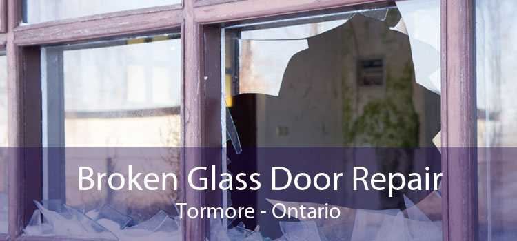 Broken Glass Door Repair Tormore - Ontario