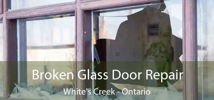 Broken Glass Door Repair White's Creek - Ontario