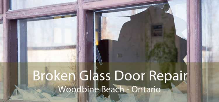 Broken Glass Door Repair Woodbine Beach - Ontario