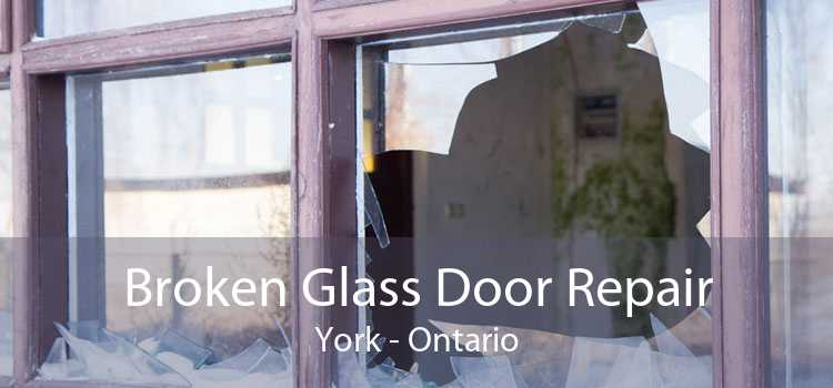 Broken Glass Door Repair York - Ontario