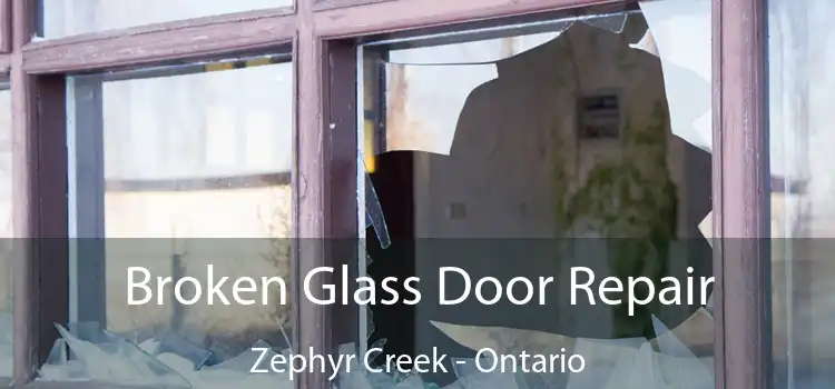 Broken Glass Door Repair Zephyr Creek - Ontario