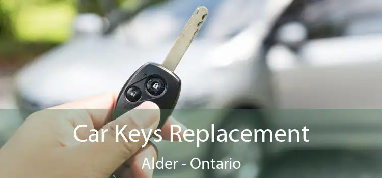 Car Keys Replacement Alder - Ontario