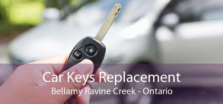 Car Keys Replacement Bellamy Ravine Creek - Ontario
