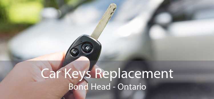 Car Keys Replacement Bond Head - Ontario