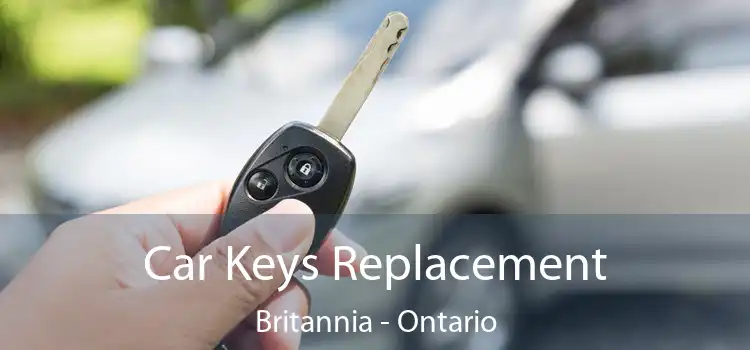 Car Keys Replacement Britannia - Ontario