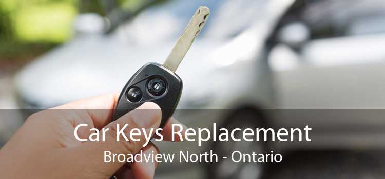 Car Keys Replacement Broadview North - Ontario
