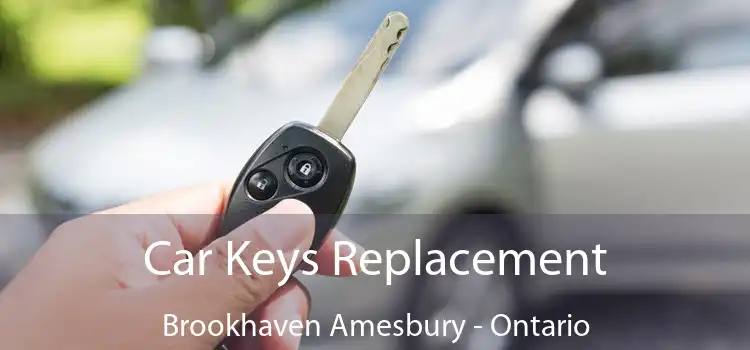 Car Keys Replacement Brookhaven Amesbury - Ontario