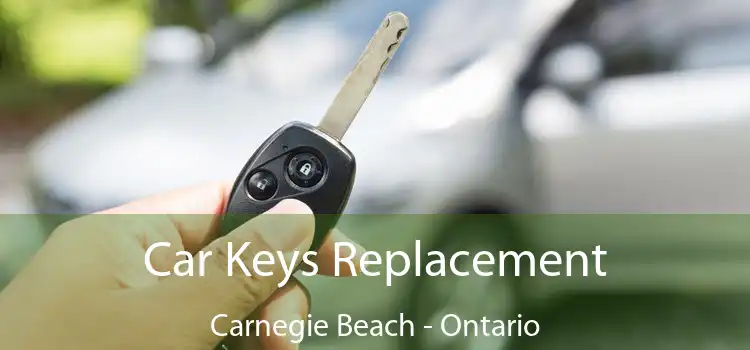 Car Keys Replacement Carnegie Beach - Ontario