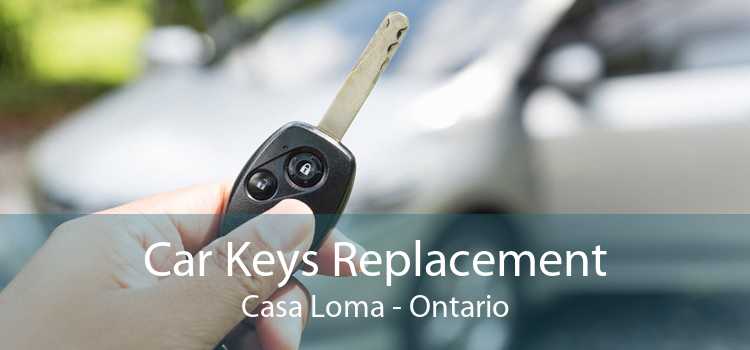 Car Keys Replacement Casa Loma - Ontario