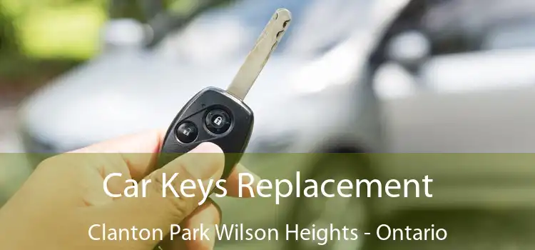 Car Keys Replacement Clanton Park Wilson Heights - Ontario