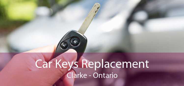 Car Keys Replacement Clarke - Ontario