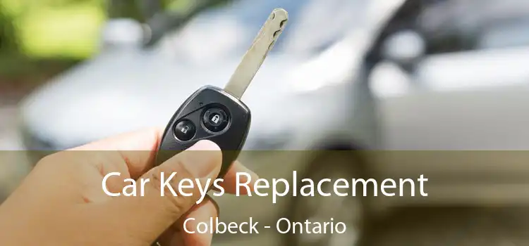 Car Keys Replacement Colbeck - Ontario
