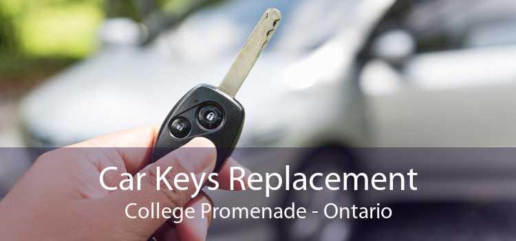 Car Keys Replacement College Promenade - Ontario