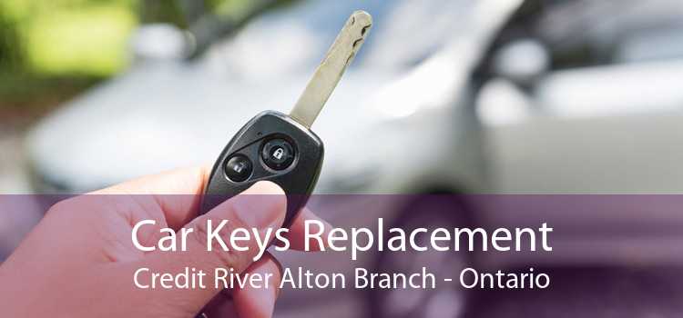 Car Keys Replacement Credit River Alton Branch - Ontario