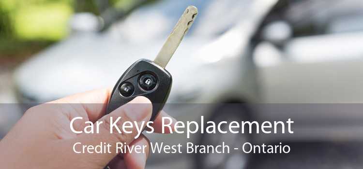 Car Keys Replacement Credit River West Branch - Ontario
