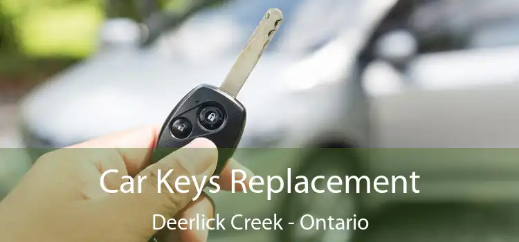 Car Keys Replacement Deerlick Creek - Ontario