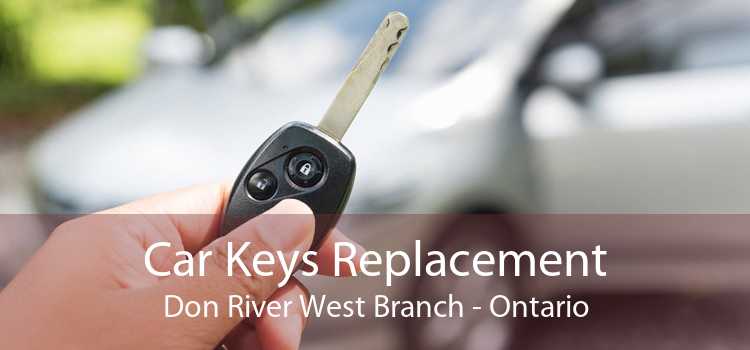 Car Keys Replacement Don River West Branch - Ontario