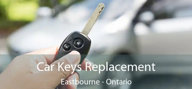 Car Keys Replacement Eastbourne - Ontario