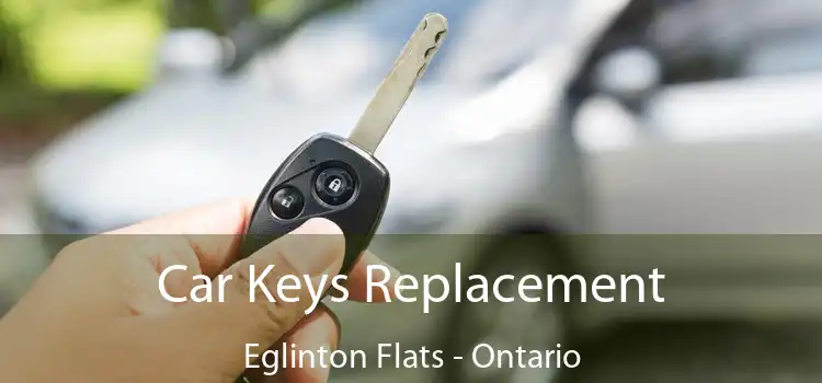 Car Keys Replacement Eglinton Flats - Ontario