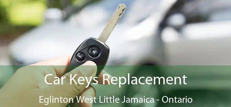 Car Keys Replacement Eglinton West Little Jamaica - Ontario