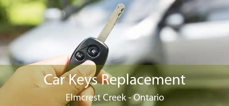 Car Keys Replacement Elmcrest Creek - Ontario