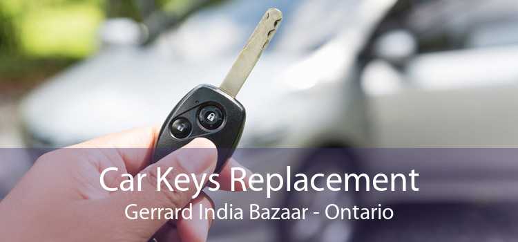 Car Keys Replacement Gerrard India Bazaar - Ontario