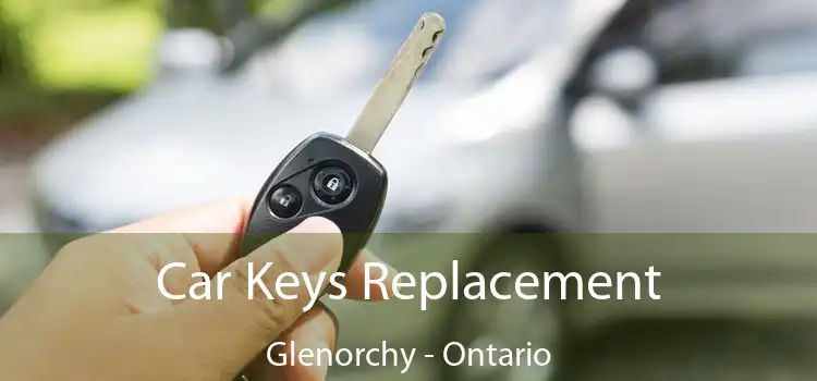 Car Keys Replacement Glenorchy - Ontario