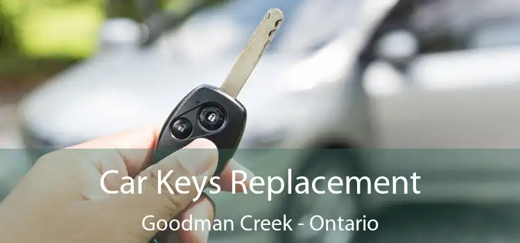 Car Keys Replacement Goodman Creek - Ontario