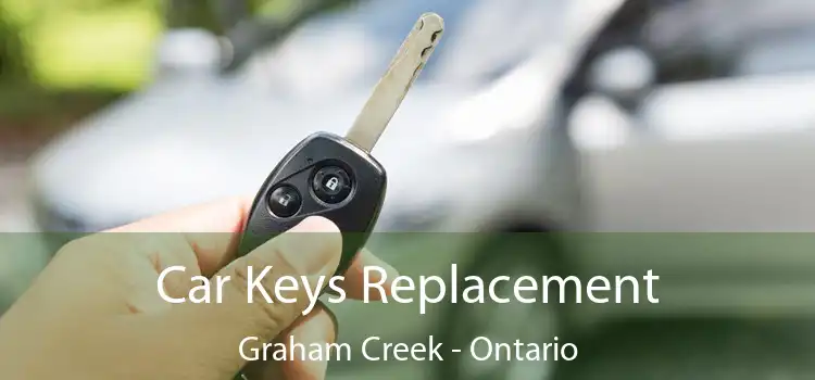Car Keys Replacement Graham Creek - Ontario