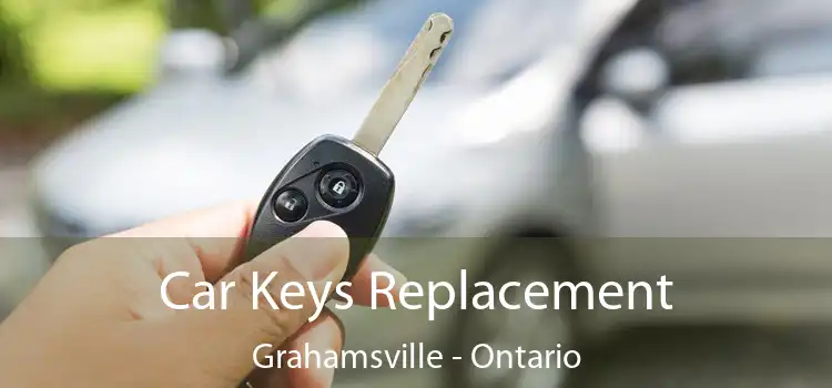 Car Keys Replacement Grahamsville - Ontario