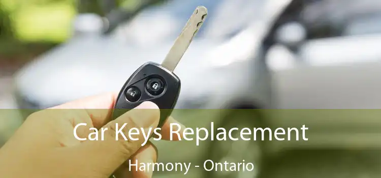 Car Keys Replacement Harmony - Ontario