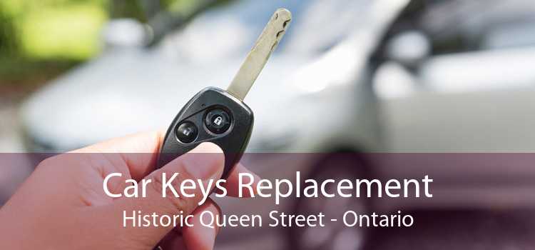 Car Keys Replacement Historic Queen Street - Ontario
