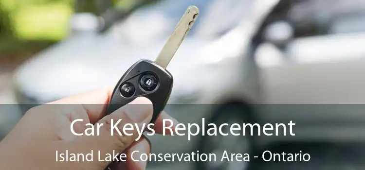 Car Keys Replacement Island Lake Conservation Area - Ontario