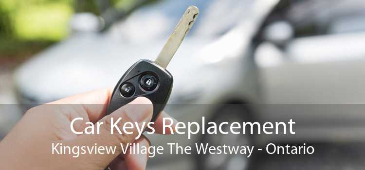 Car Keys Replacement Kingsview Village The Westway - Ontario
