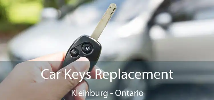 Car Keys Replacement Kleinburg - Ontario