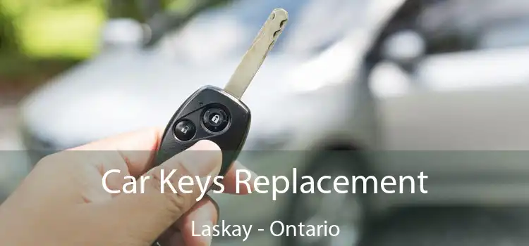 Car Keys Replacement Laskay - Ontario