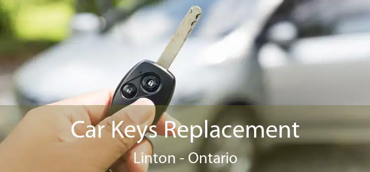 Car Keys Replacement Linton - Ontario
