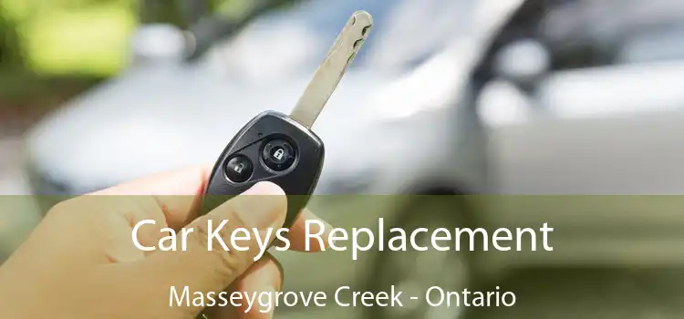 Car Keys Replacement Masseygrove Creek - Ontario