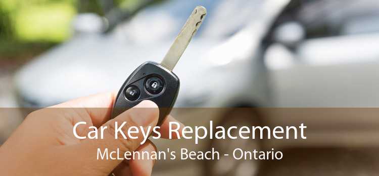 Car Keys Replacement McLennan's Beach - Ontario
