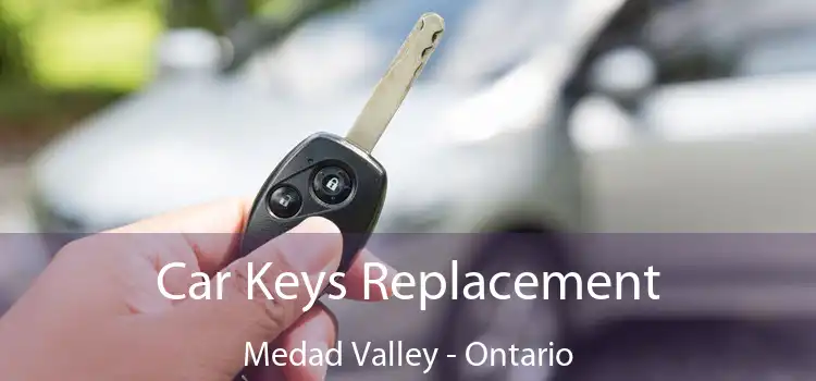 Car Keys Replacement Medad Valley - Ontario