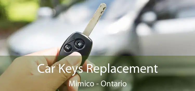 Car Keys Replacement Mimico - Ontario