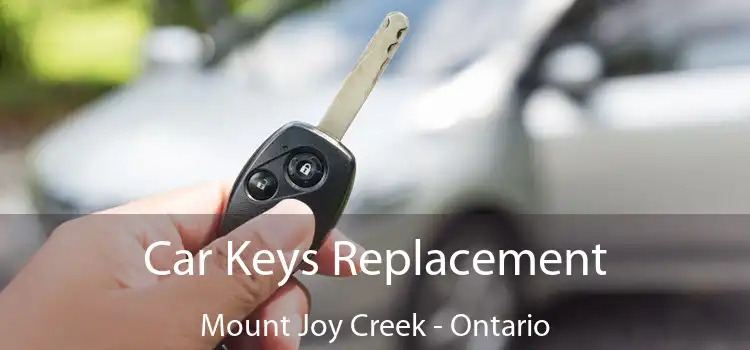 Car Keys Replacement Mount Joy Creek - Ontario