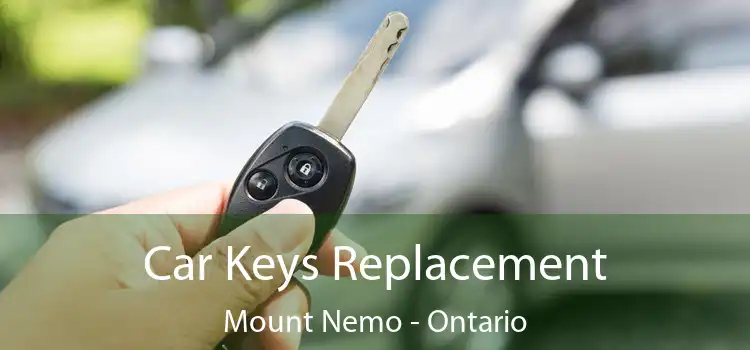 Car Keys Replacement Mount Nemo - Ontario