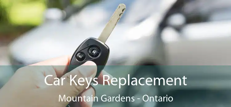Car Keys Replacement Mountain Gardens - Ontario