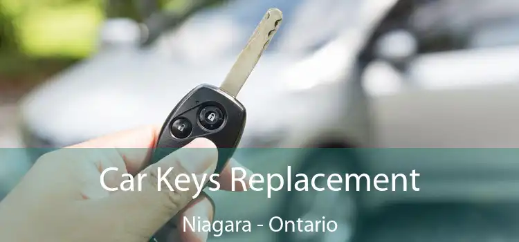 Car Keys Replacement Niagara - Ontario