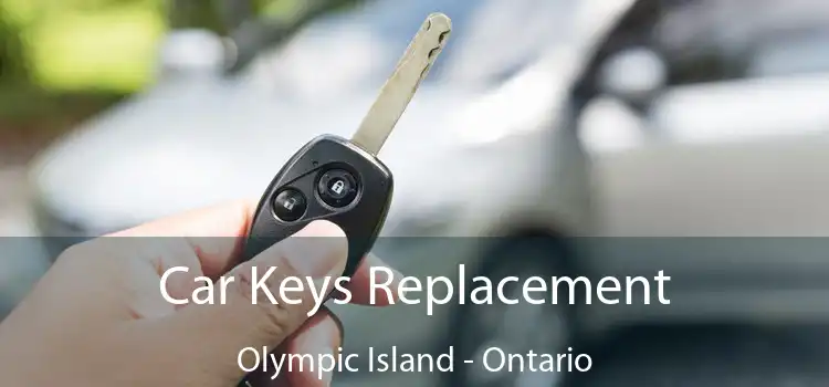 Car Keys Replacement Olympic Island - Ontario