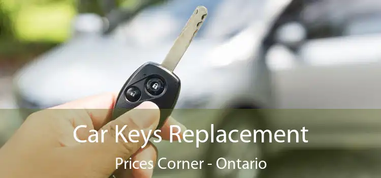 Car Keys Replacement Prices Corner - Ontario
